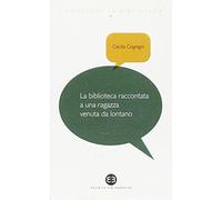 La Biblioteca Raccontata A Una Ragazza Venuta Da Lontano