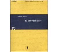 La Biblioteca Rende. Impatto Sociale E Economico Di Un Servizio Culturale