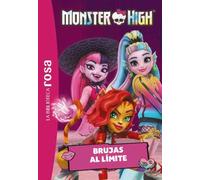 La Biblioteca rosa. Monster High 5. Brujas al límite
