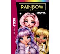 La Biblioteca rosa. Rainbow High, 1. ¡Bienvenidas a Rainbow High!