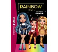 La Biblioteca rosa.Rainbow High 2, ¡Una fiesta alucinante