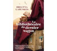 Brianna Labuskes – La bibliothécaire du dernier wagon – Roman – Poche