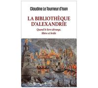 La Bibliothèque D'alexandrie - La Première Intelligence Au Monde