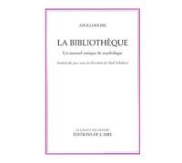 La Bibliothèque D'apollodore - Un Manuel Antique De Mythologie