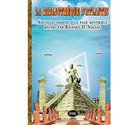 La Bibliotheque d'Atlantis: Anthologie reunie par Richard D. Nolane