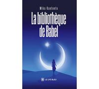 La bibliothèque de Babel - Miko Kontente - Le Lys Bleu - broché - Roman