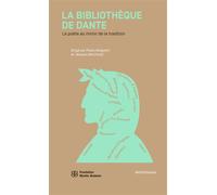 La Bibliothèque de Dante Le poète au miroir de la tradition - Paola Allegretti - Metispresses - broché - Essai