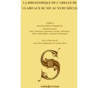 La Bibliothèque de l'abbaye de Clairvaux du XIIe au XVIIIe siècle (II, 4) - Les manuscrits conservés : droit, médecine, grammaire, l Jean-Pierre Rothschild (Auteur), Caroline Heid-Guillaume (Auteur)