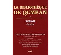 La Bibliothèque De Qumrân - Tome 1, Torah-Genèse, Édition Bilingue Des Manuscrits