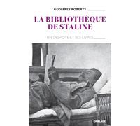 La Bibliothèque de Staline : Un despote et ses livres