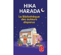 La Bibliothèque des auteurs disparus - Hika Harada - Lgf - Poche - Roman