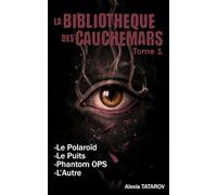 La bibliothèque des cauchemars: Tome 1
