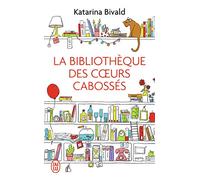 La bibliothèque des coeurs cabossés