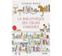 La Bibliothèque des coeurs cabossés - Katarina Bivald - Denoël - broché - Roman