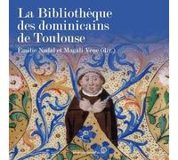 La Bibliothèque des dominicains de Toulouse