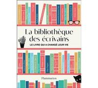 Stéphanie Khayat – La bibliothèque des écrivains – Le livre qui a changé leur vie – Broché