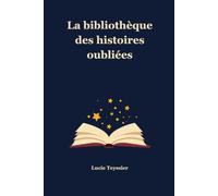La bibliothèque des histoires oubliées