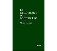 Mona Thomas – La bibliothèque du docteur Lise – Roman – broché