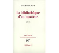 Jean-Benoît Puech – La bibliothèque d'un amateur – Broché – Gallimard