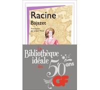 La Bibliothèque Idéale Des 50 Ans Gf - Tome 35 - Bajazet
