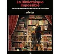 La bibliothèque impossible Alister (Auteur)