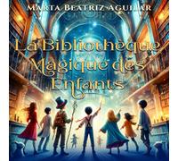 La Bibliothèque Magique des Enfants