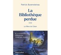 Patrick Burensteinas – La Bibliothèque perdue – Le Rêve de César – Roman – Broché