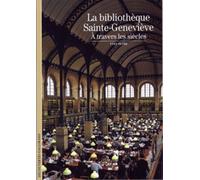 La Bibliothèque Sainte-Geneviève - A Travers Les Siècles