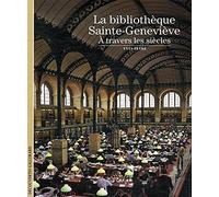 La bibliothèque Sainte-Geneviève: À travers les siècles