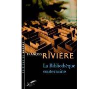 La bibliothèque souterraine Blasphème tome III - François Rivière - Le Masque - broché - Livre