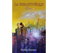 La Bibliothèque - Tome 5 : Rêver