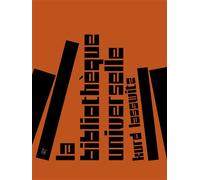 La Bibliothèque universelle - Kurd Lasswitz - C&f Eds - broché - Essai
