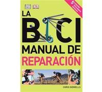 La Bici, Manual De Reparación - [Livre en VO] Sidwells, Chris (Auteur)