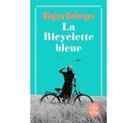La Bicyclette bleue (La Bicyclette bleue, Tome 1) Régine Deforges (Auteur)