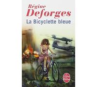 [[La bicyclette bleue (Le Livre de Poche)]] [By: Regine Deforges] [July, 1984]