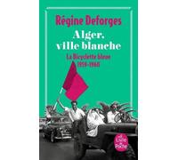 Alger, ville blanche (La Bicyclette bleue, Tome 8) Régine Deforges (Auteur)