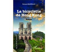 La bicyclette de Hong-Kong - Roland Barraux - L'harmattan - broché - Roman