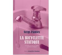 La bicyclette statique - Sergi Pàmies - Chambon Jacqueline - broché - Roman