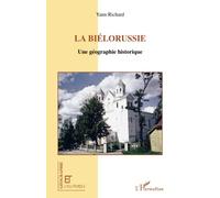 LA BIÉLORUSSIE: Une géographie historique
