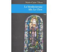 LA BIENHEUREUSE ALIX LE CLERC