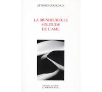 La bienheureuse solitude de l'âme