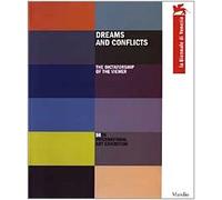 LA BIENNALE DI VENEZIA. 50° ESPOSIZIONE INTERNAZIONALE D'ARTE. DREAMS AND CONFLICTS. 2003