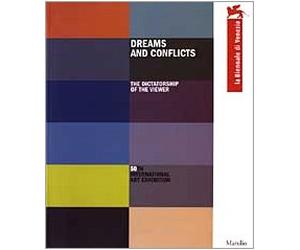 LA BIENNALE DI VENEZIA. 50° ESPOSIZIONE INTERNAZIONALE D'ARTE. DREAMS AND CONFLICTS. 2003