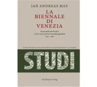 La Biennale di Venezia May, Jan Andreas (Auteur)