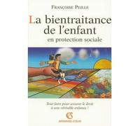 La bientraitance de l'enfant en protection sociale - Françoise Peille - Armand Colin - broché - Essai