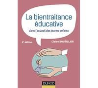 La bientraitance éducative dans l'accueil des jeunes enfants - 2e éd.