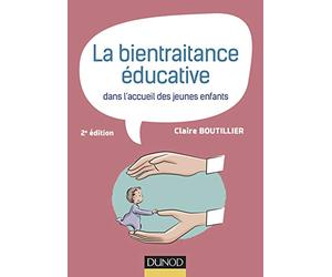 La bientraitance éducative dans l'accueil des jeunes enfants - 2e éd.