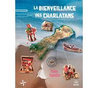 La Bienveillance des charlatans - Yann Fayette - Yovana - broché - Récit