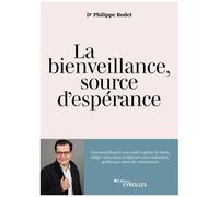 Philippe Rodet – La bienveillance, source d'espérance – Alléger le stress et garder le moral