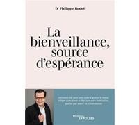 La bienveillance, source d'espérance Philippe Rodet (Auteur)